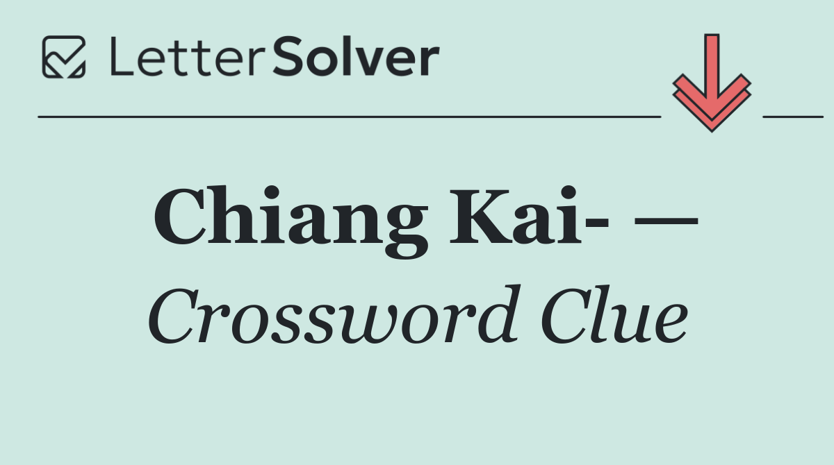 Chiang Kai  —