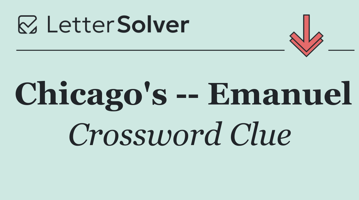 Chicago's    Emanuel
