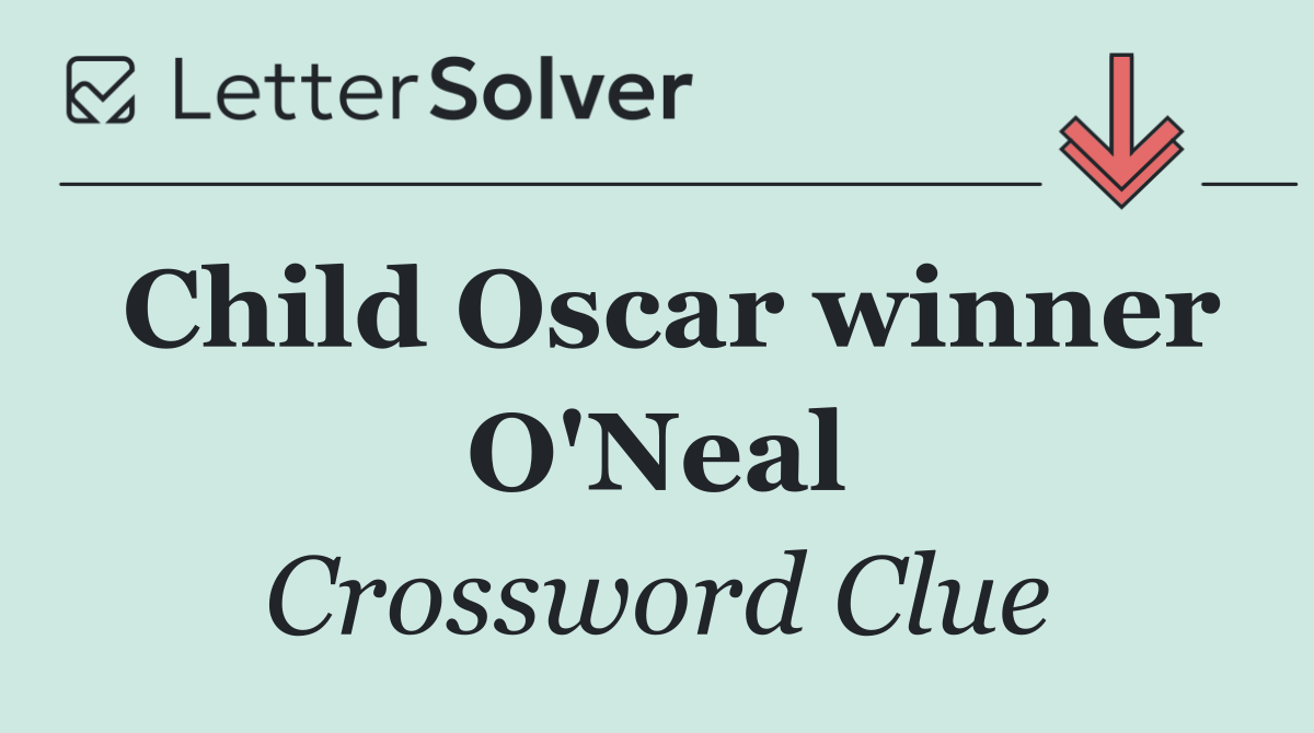 Child Oscar winner O'Neal