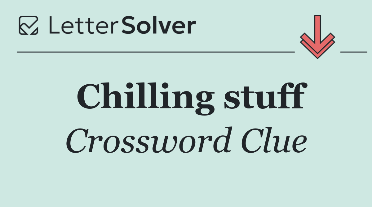 Chilling stuff
