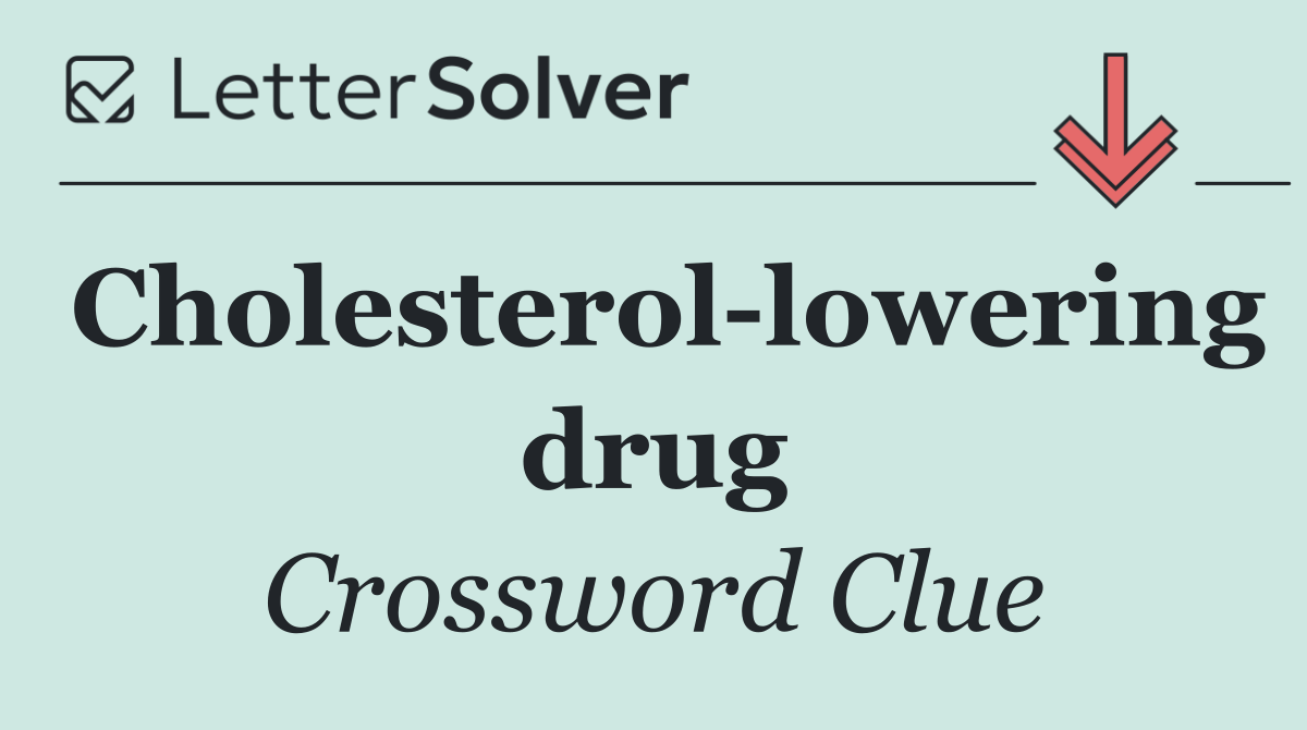 Cholesterol lowering drug
