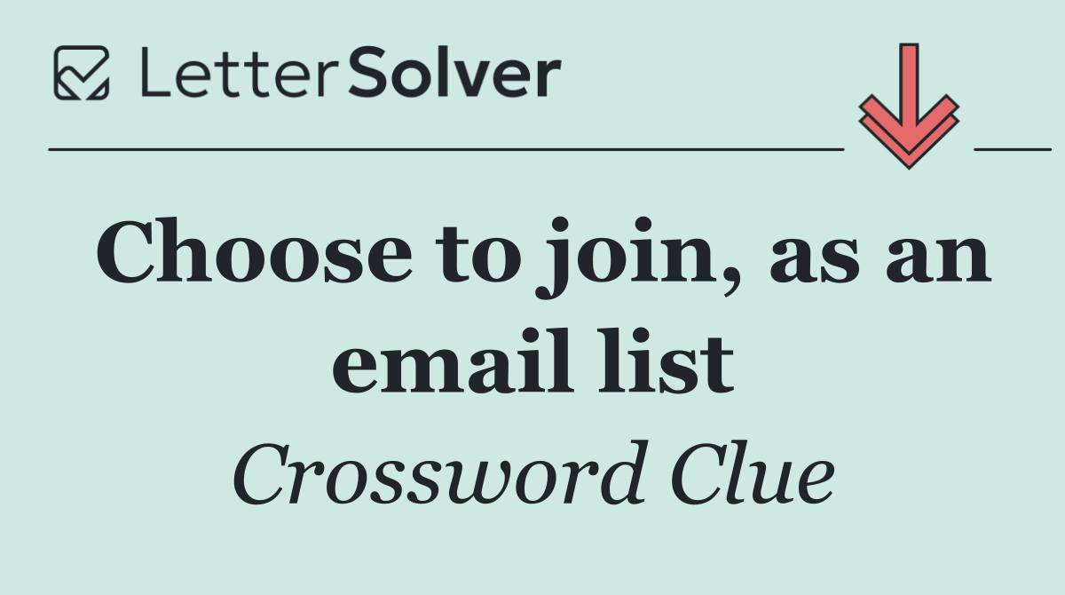 Choose to join, as an email list