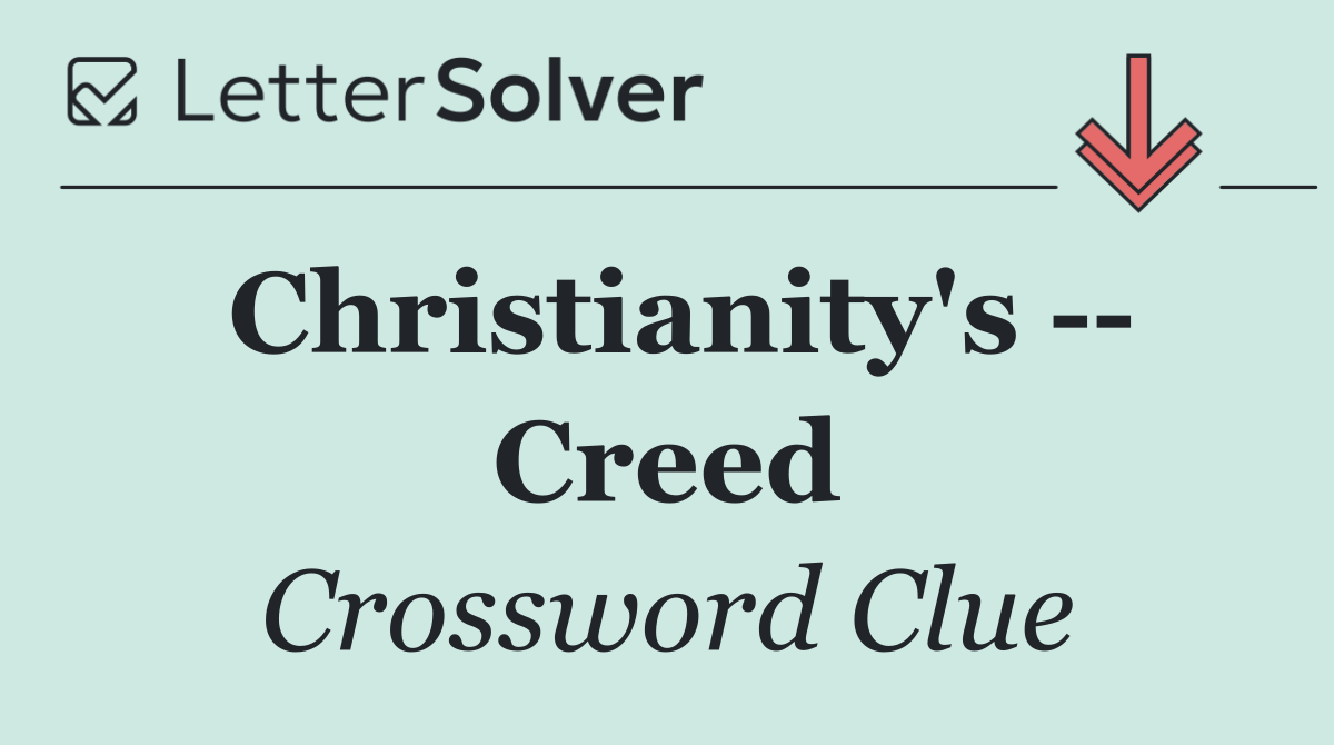 Christianity's    Creed