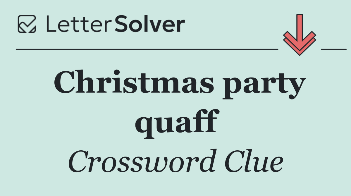 Christmas party quaff