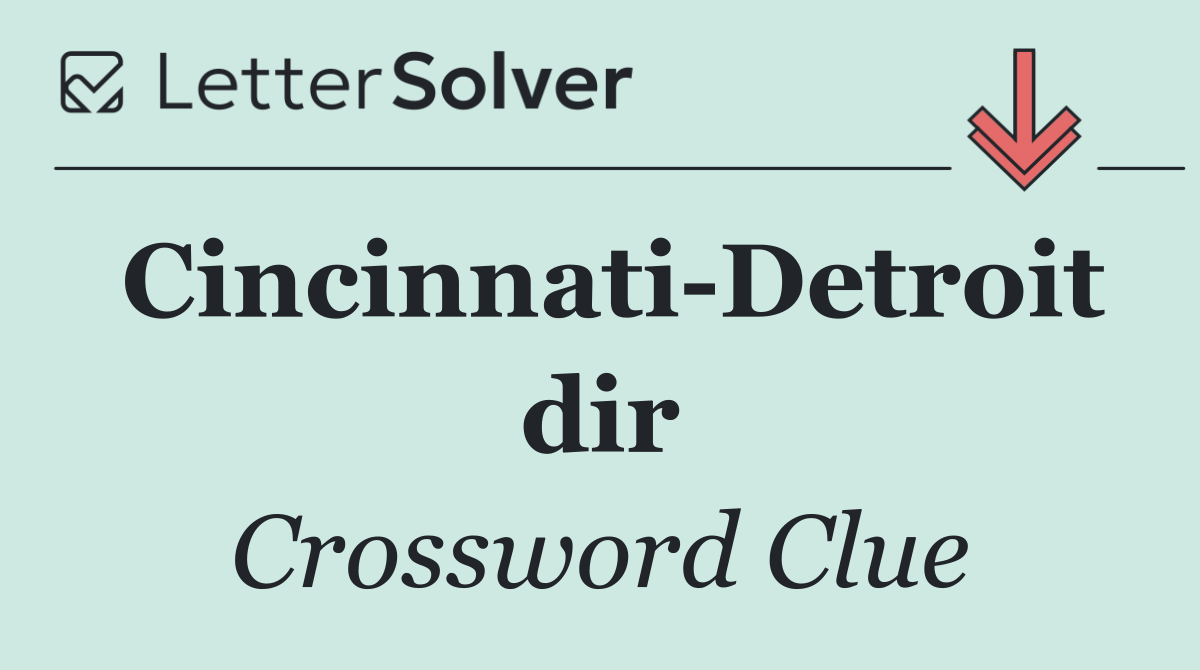 Cincinnati Detroit dir