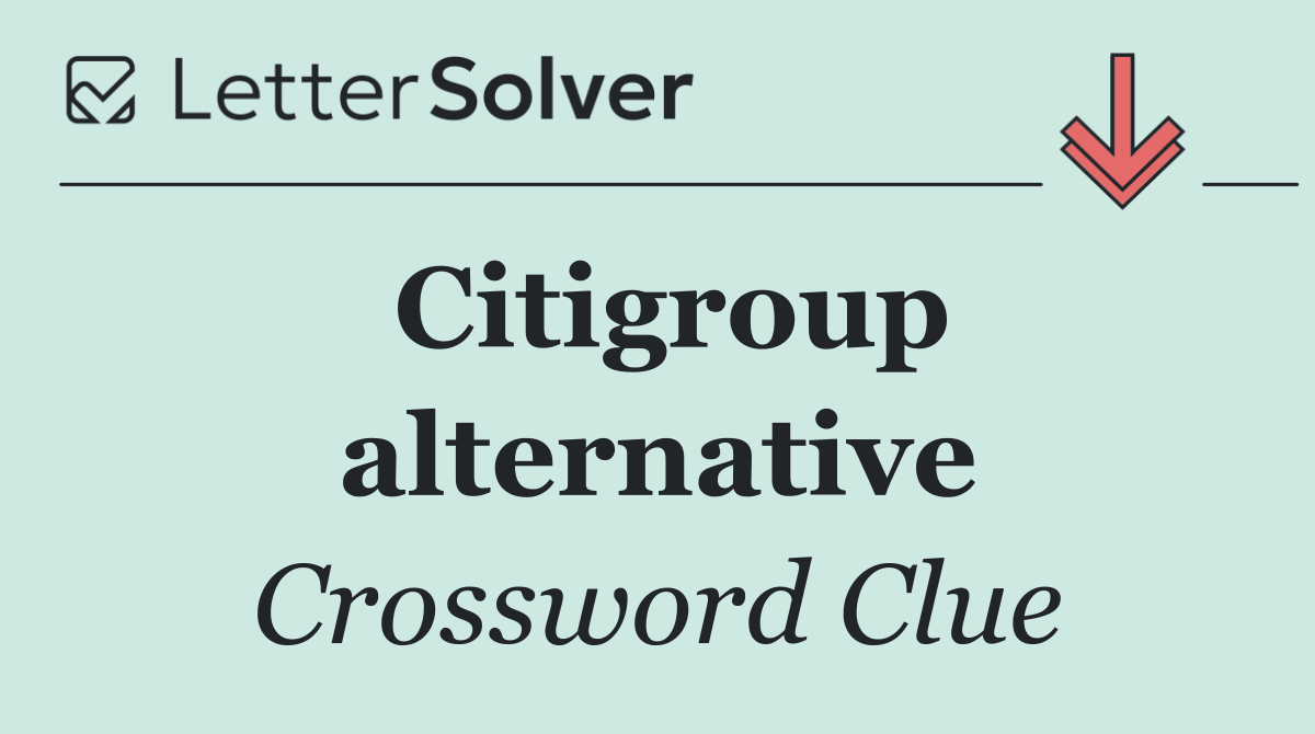 Citigroup alternative