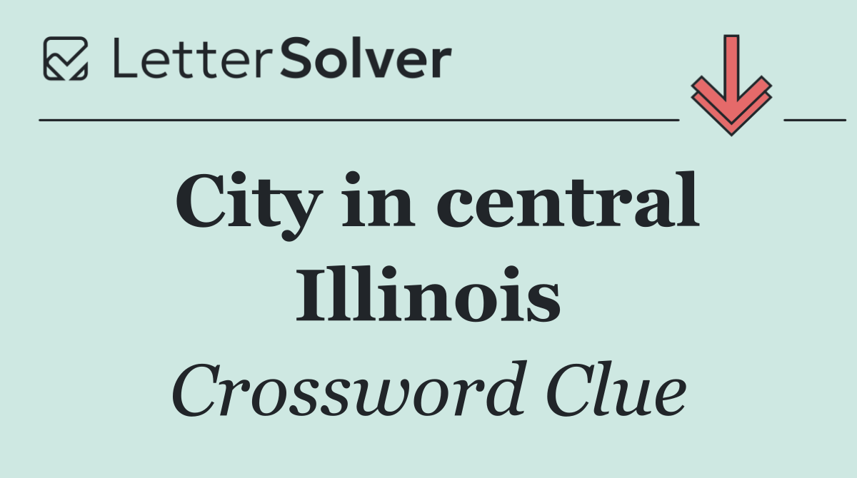 City in central Illinois