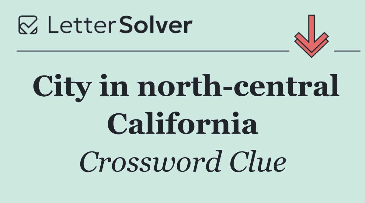 City in north central California