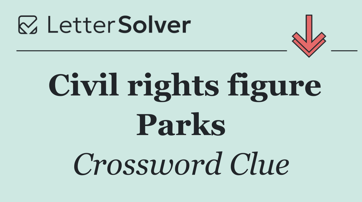 Civil rights figure Parks