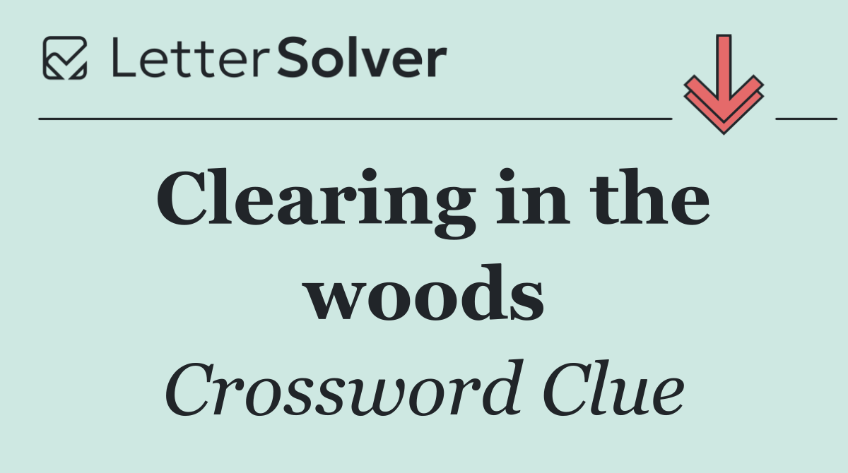 Clearing in the woods