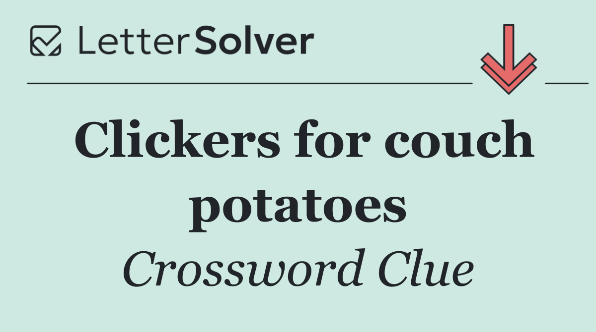 Clickers for couch potatoes