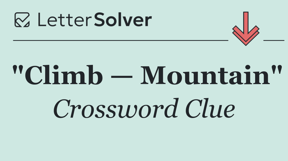 "Climb — Mountain"
