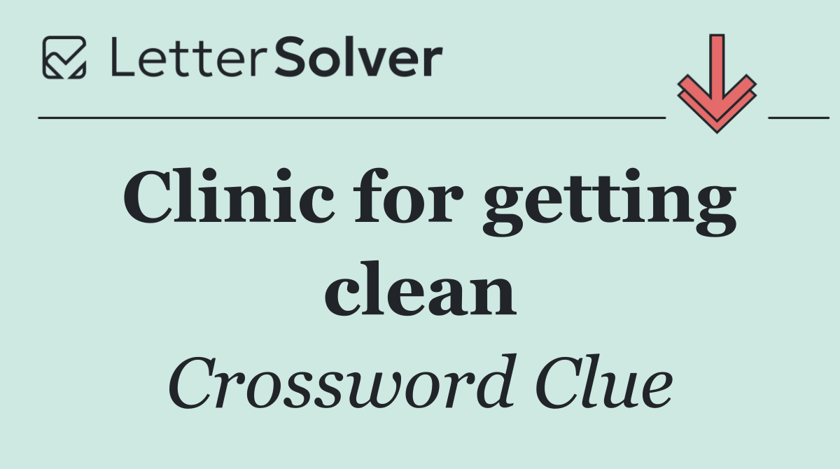 Clinic for getting clean