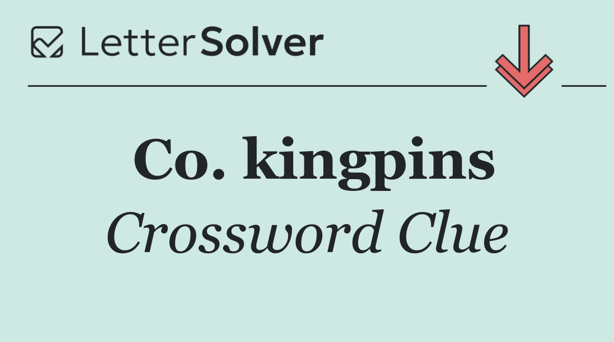 Co. kingpins