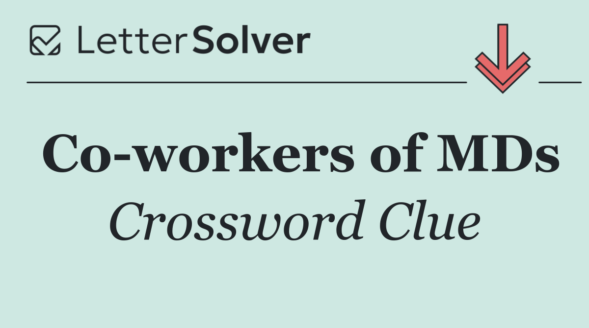 Co workers of MDs