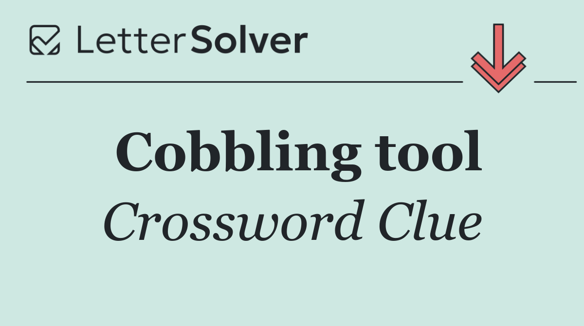 Cobbling tool