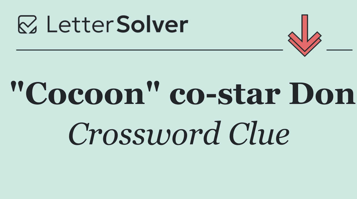 "Cocoon" co star Don