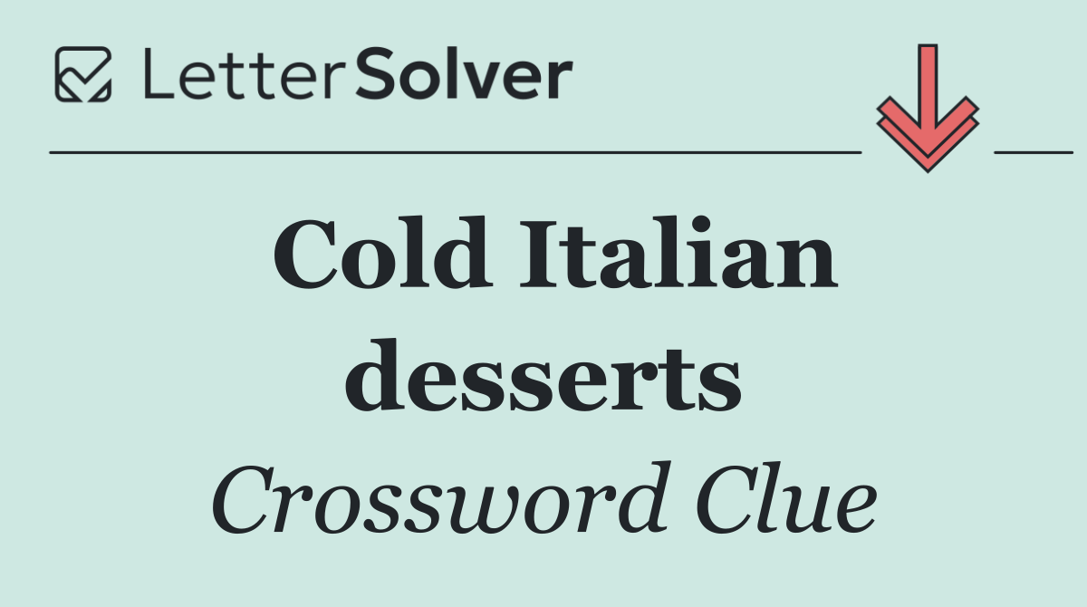 Cold Italian desserts