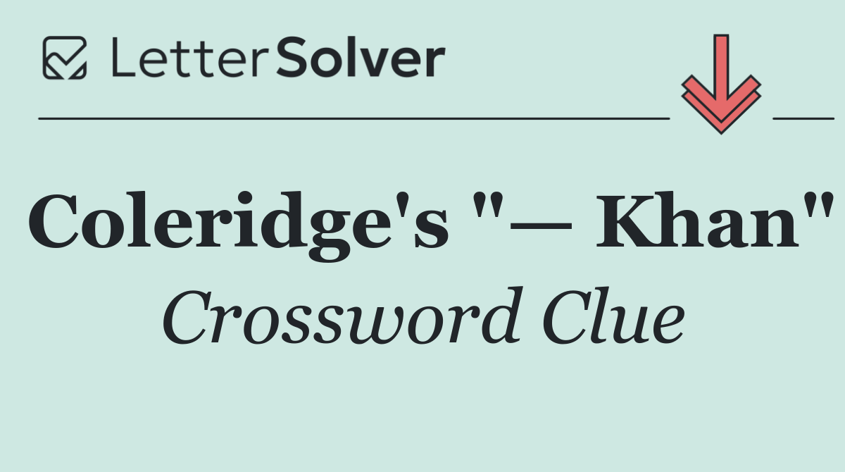 Coleridge's "— Khan"