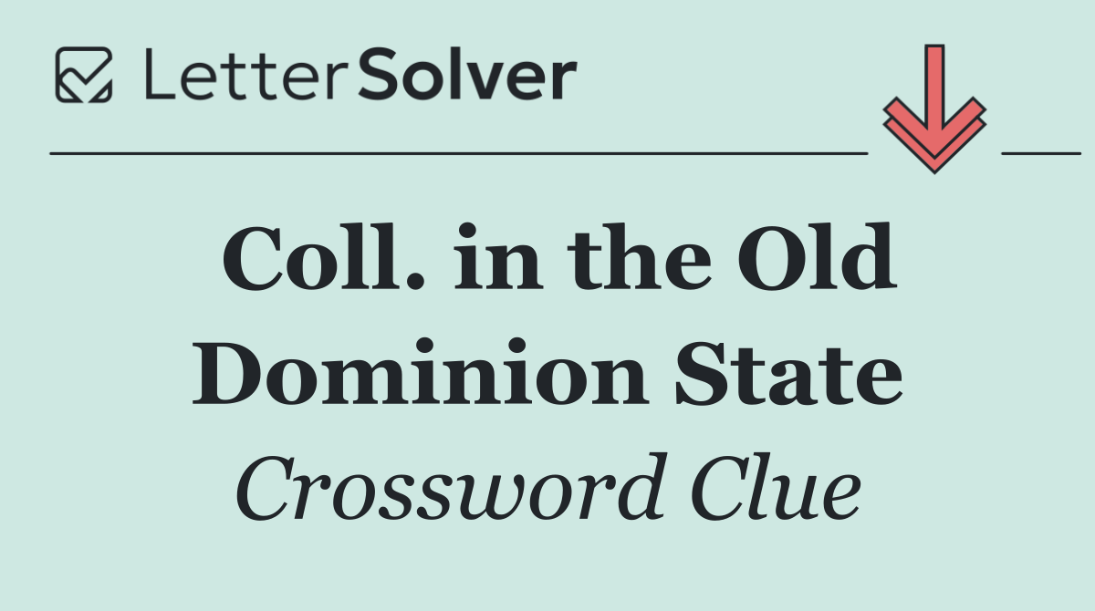 Coll. in the Old Dominion State