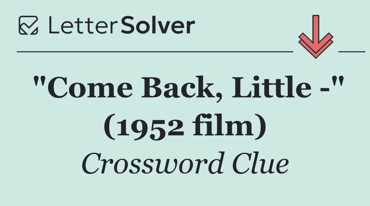 "Come Back, Little  " (1952 film)