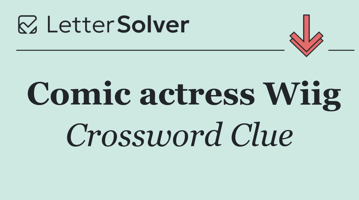 Comic actress Wiig