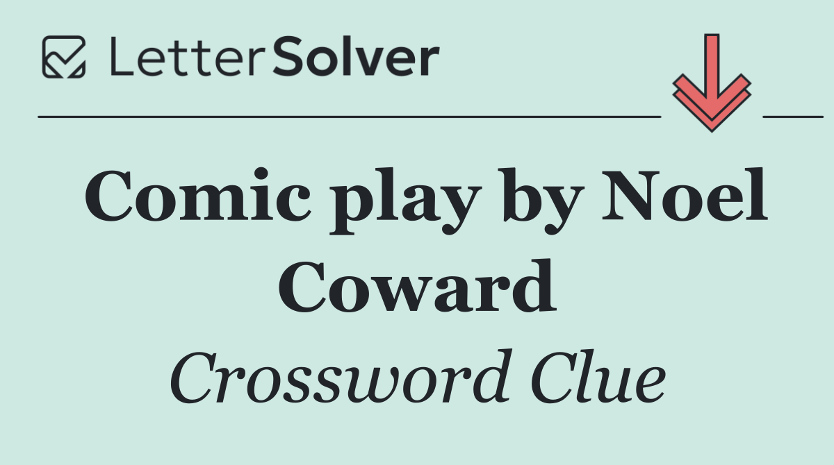 Comic play by Noel Coward