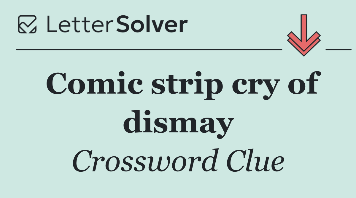 Comic strip cry of dismay