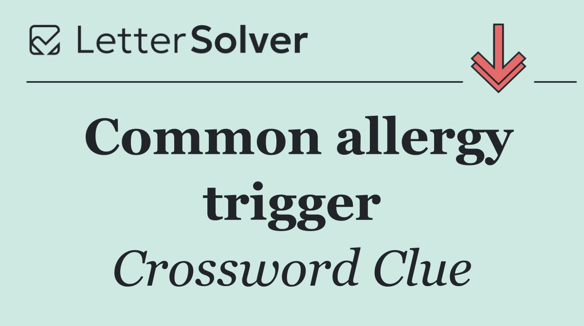 Common allergy trigger