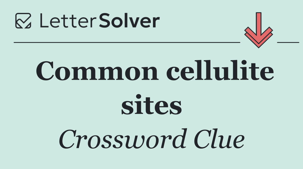 Common cellulite sites