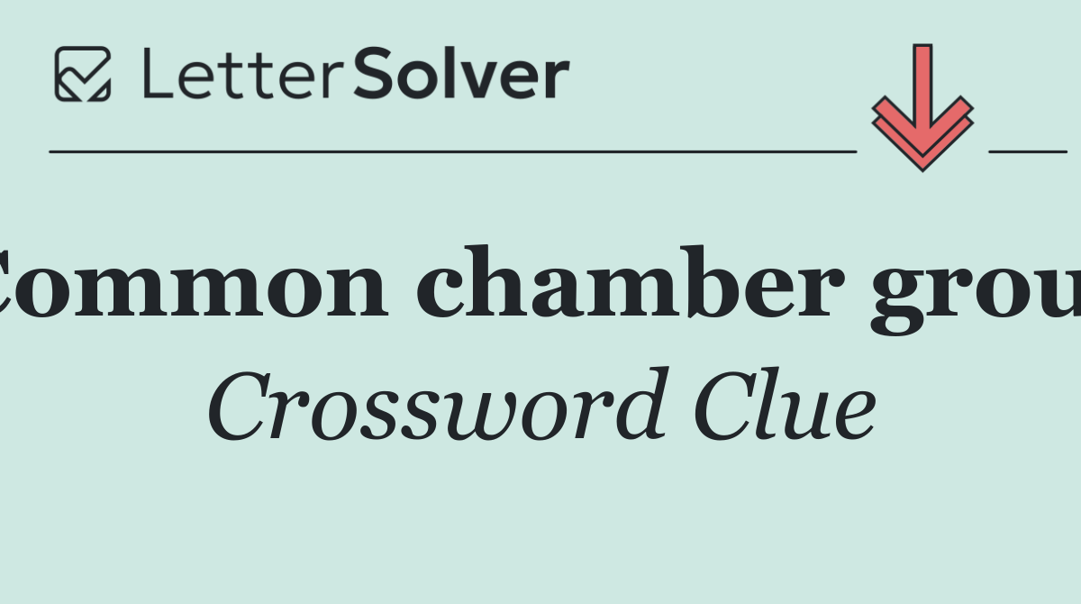 Common chamber group