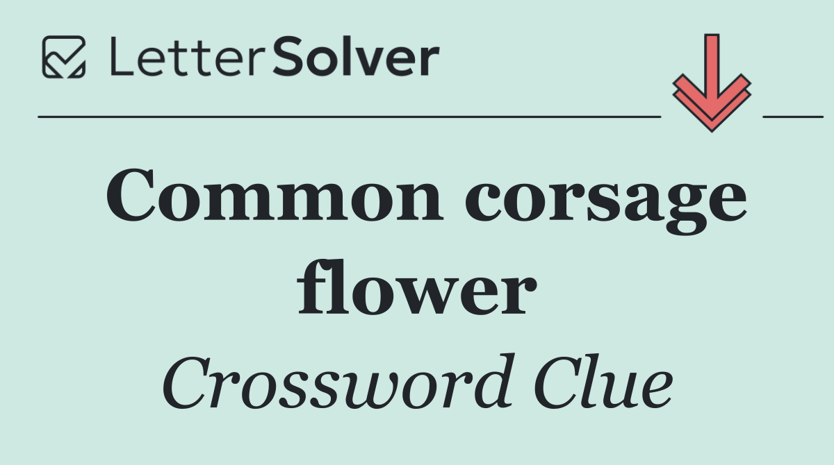 Common corsage flower