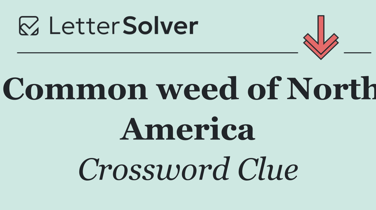Common weed of North America