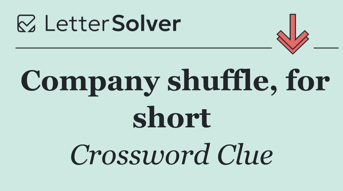 Company shuffle, for short