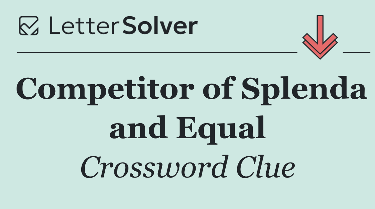 Competitor of Splenda and Equal