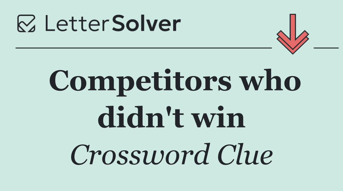 Competitors who didn't win