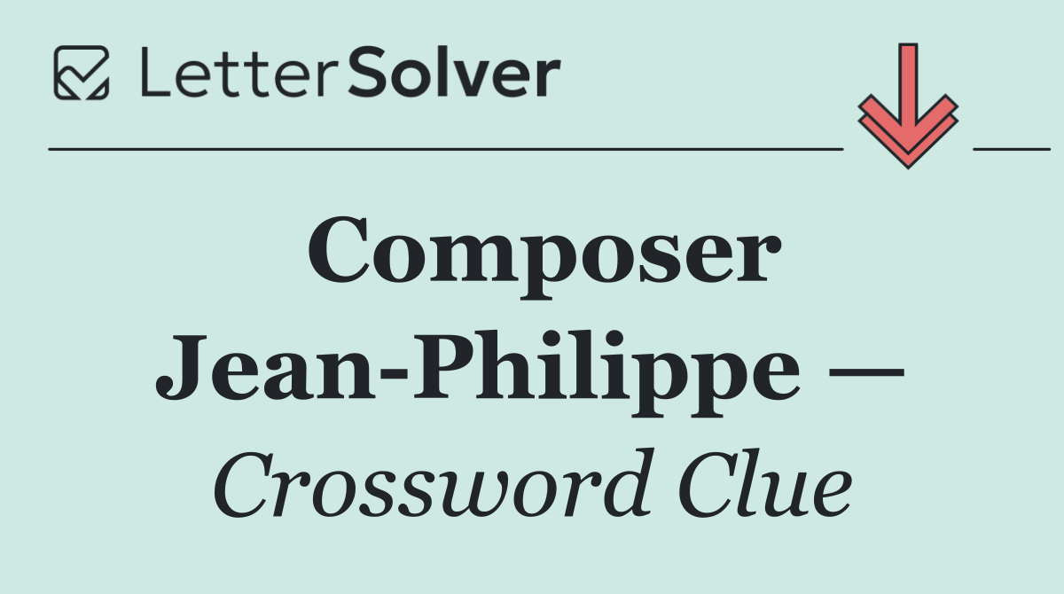 Composer Jean Philippe —