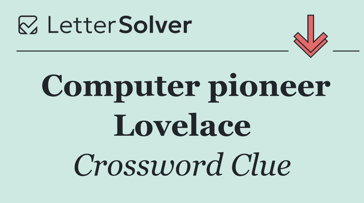 Computer pioneer Lovelace