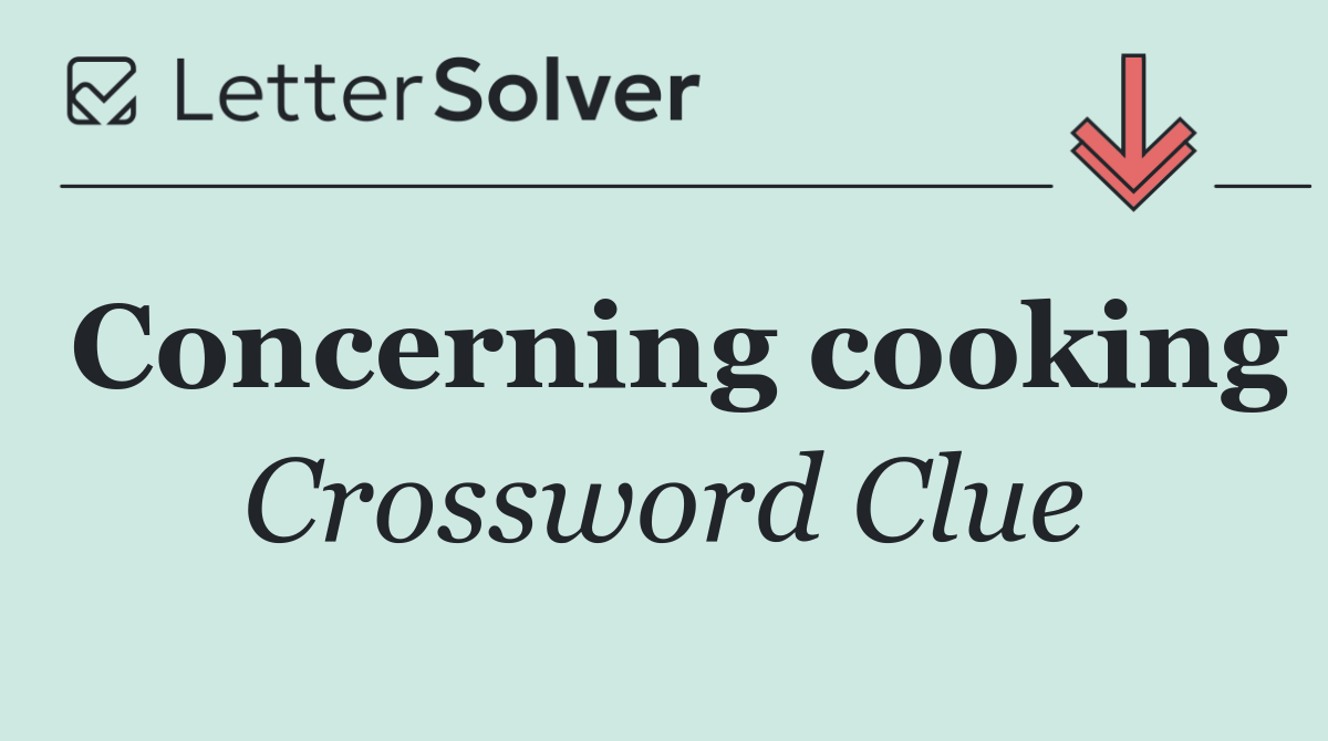 Concerning cooking
