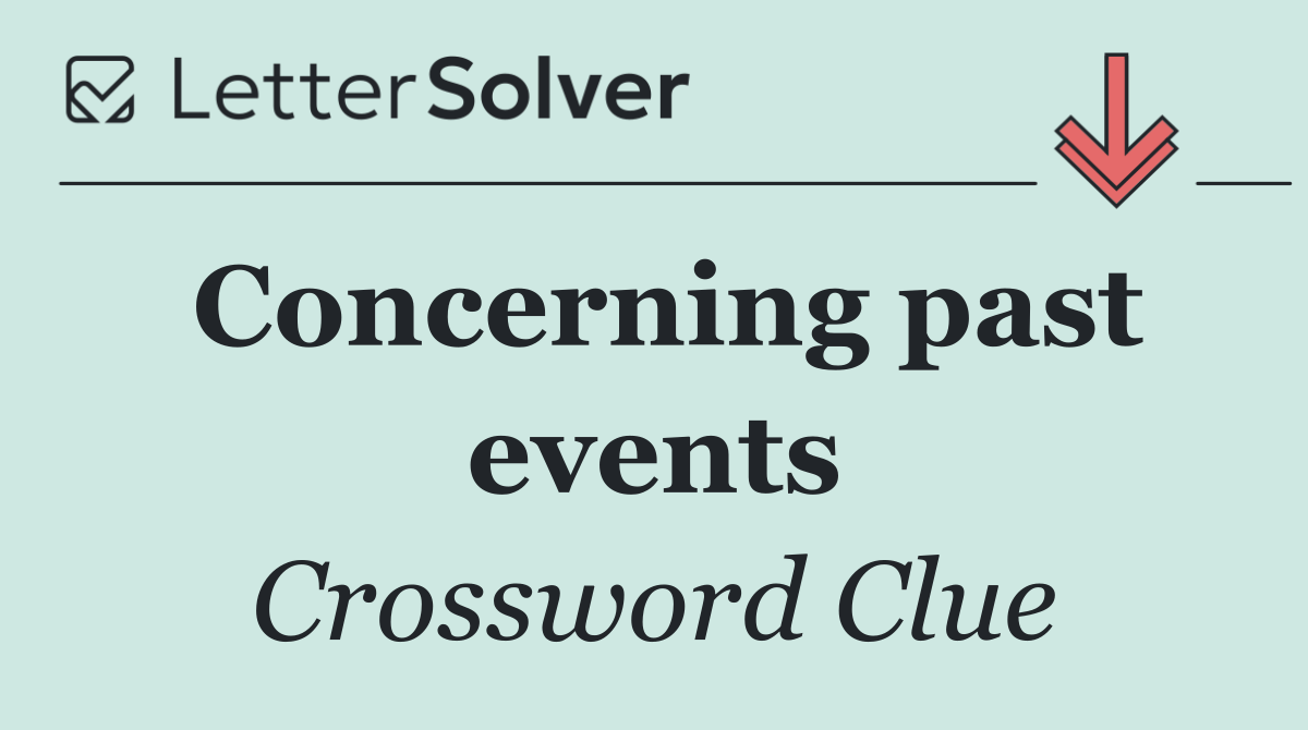 Concerning past events