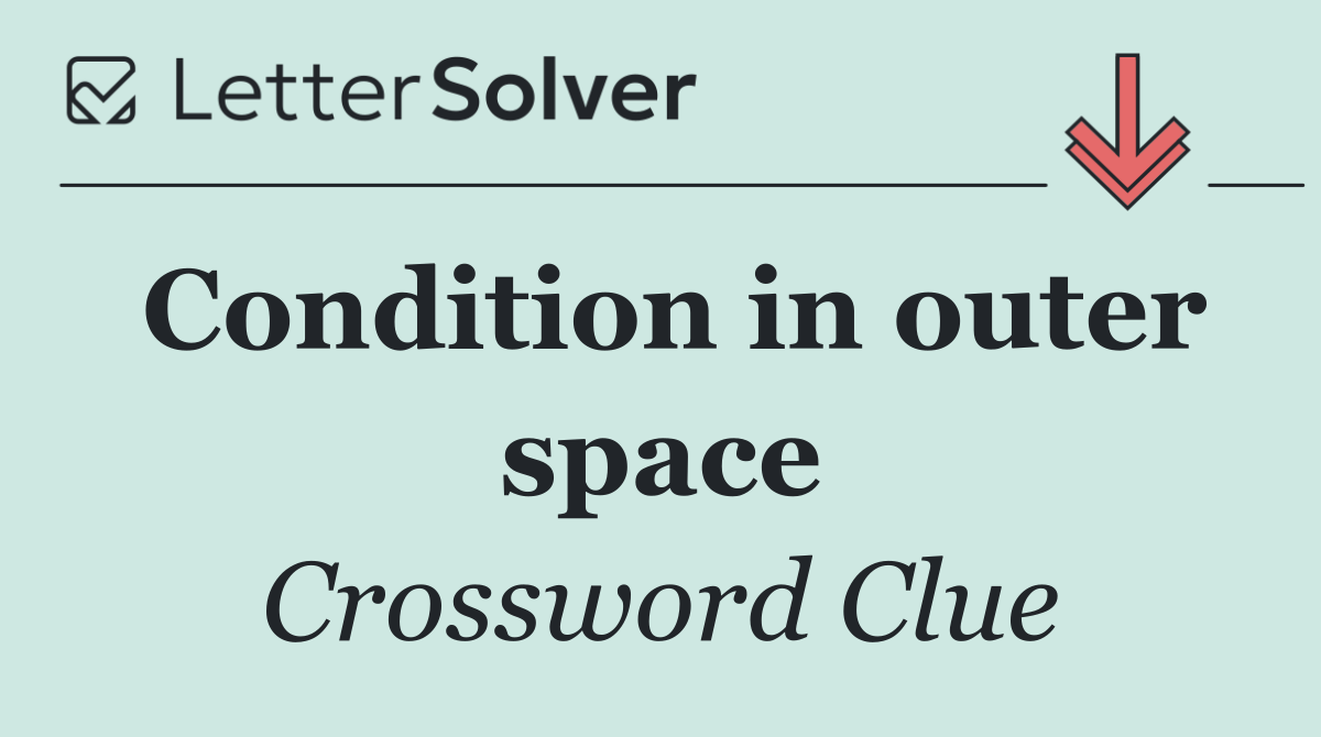 Condition in outer space