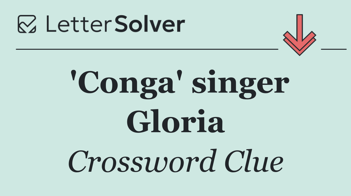 'Conga' singer Gloria