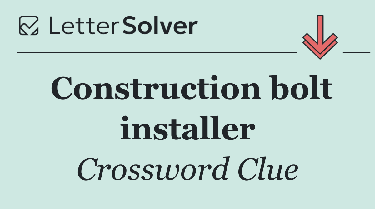 Construction bolt installer