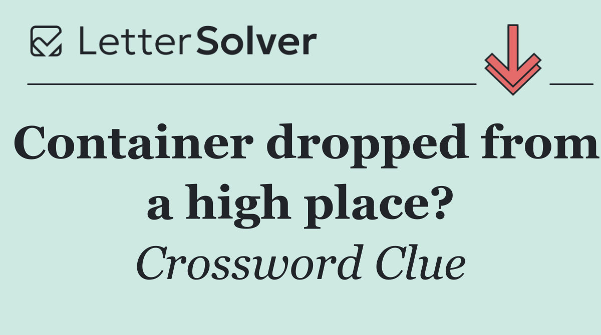 Container dropped from a high place?