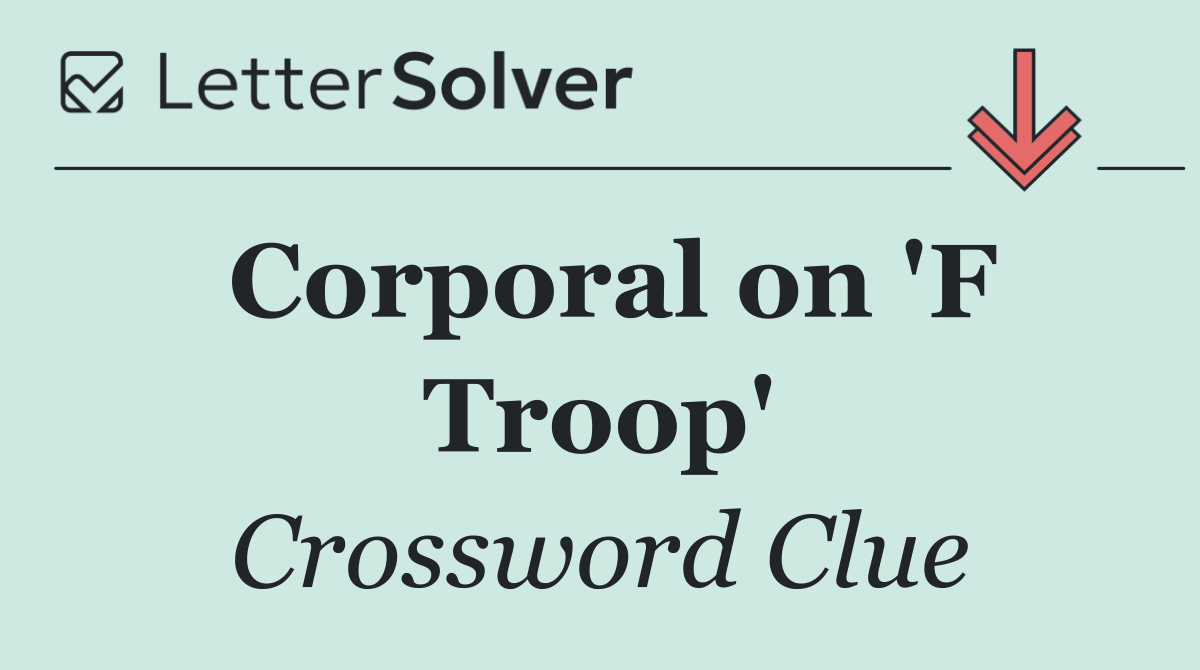 Corporal on 'F Troop'