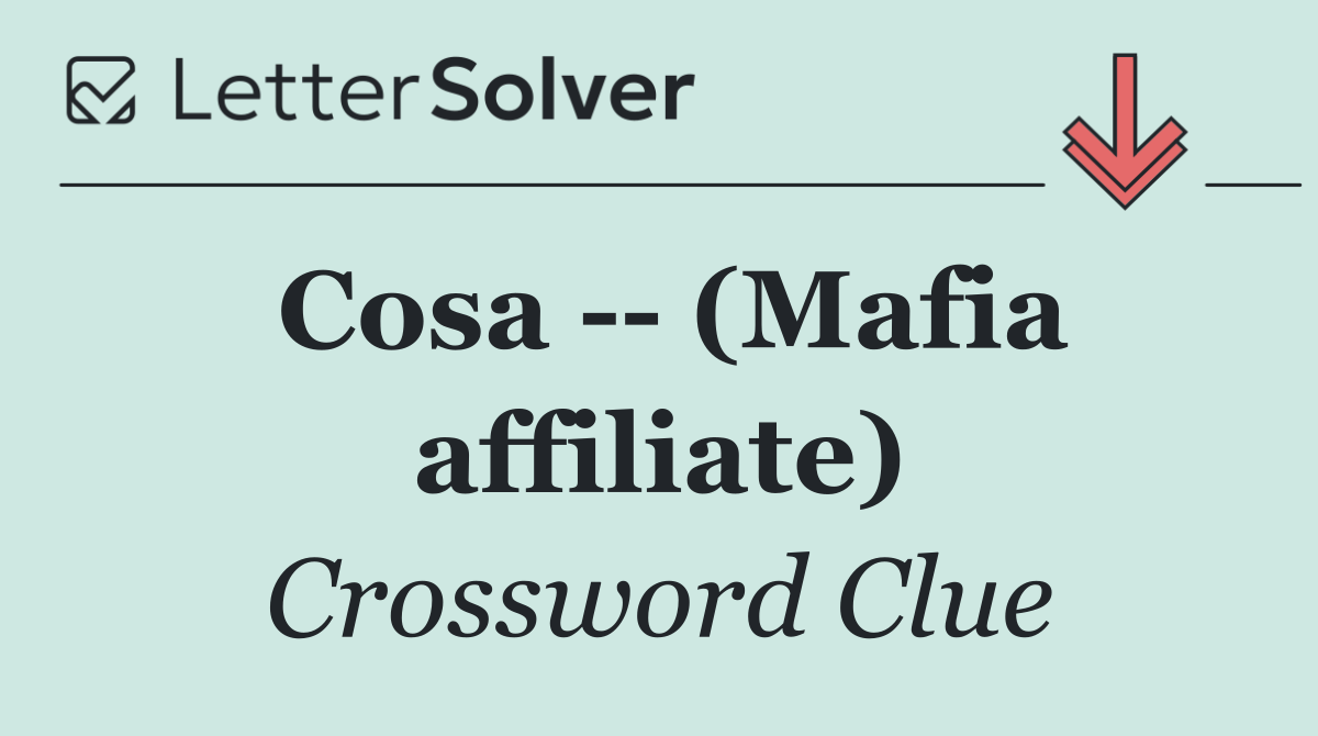 Cosa    (Mafia affiliate)