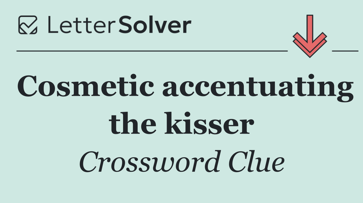 Cosmetic accentuating the kisser