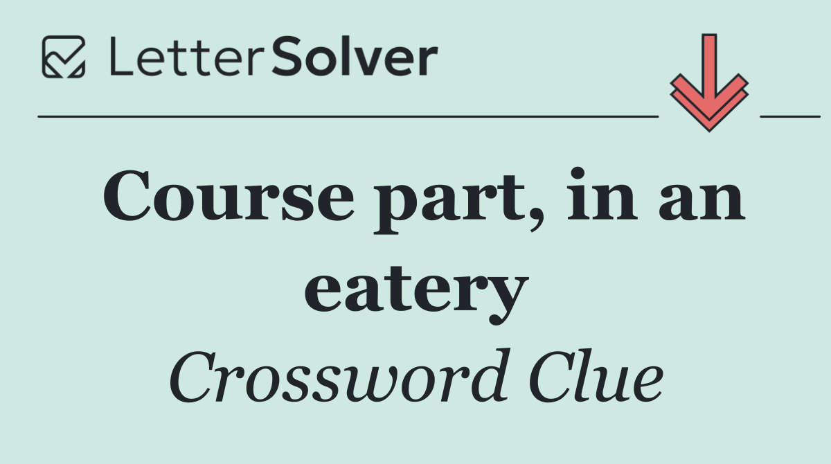 Course part, in an eatery