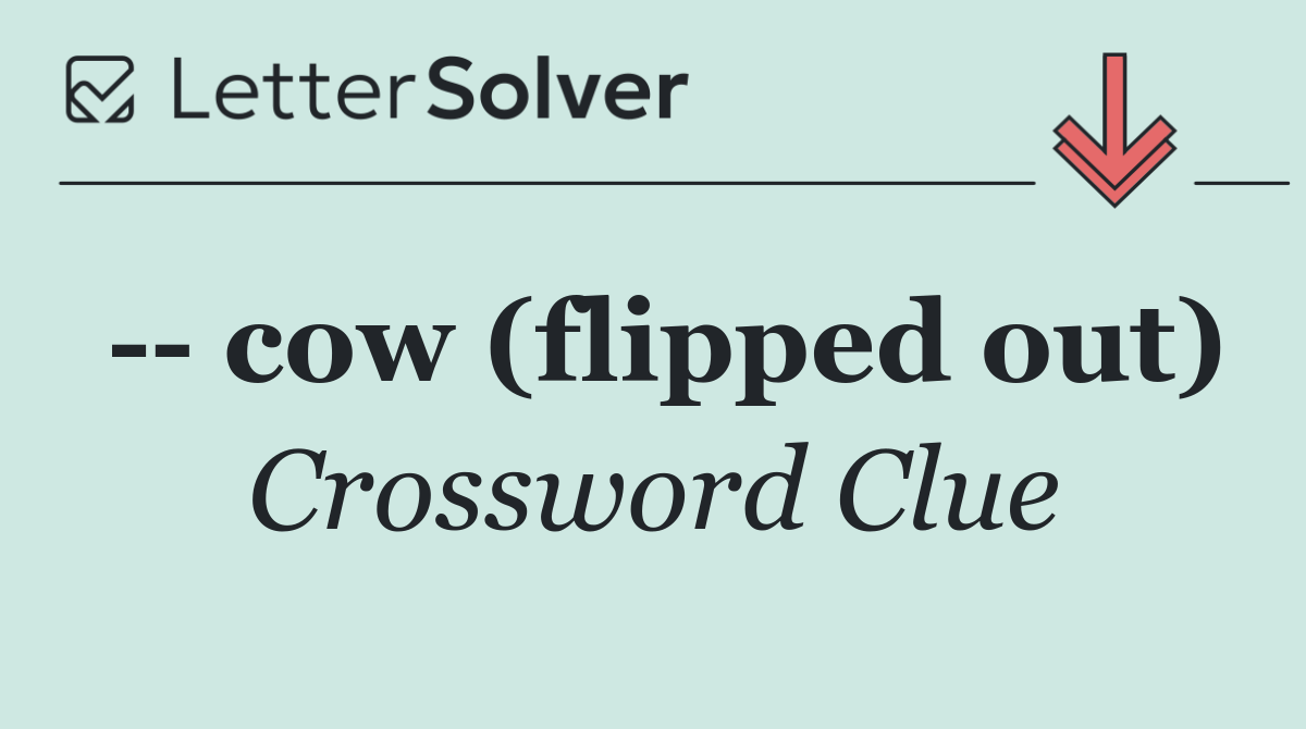    cow (flipped out)