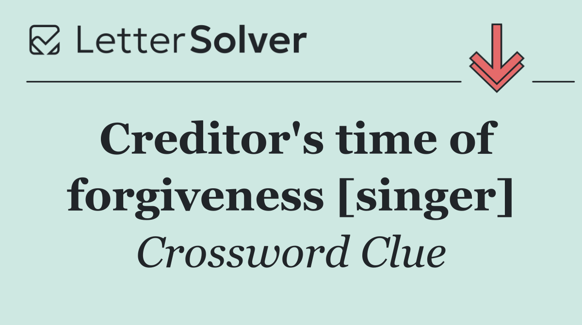 Creditor's time of forgiveness [singer]